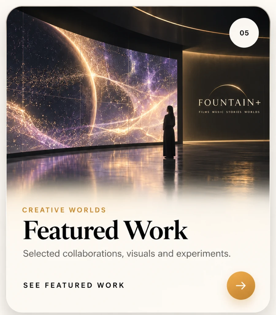 Featured Work — selected collaborations, visuals and experiments