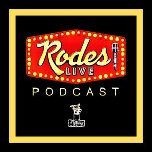 Rodes Live Podcast